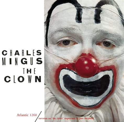 The Clown Album By Charles Mingus Spotify