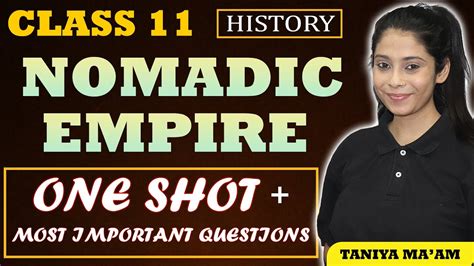 Nomadic Empires Class 11 History Chapter 3 Full Explanation Ques