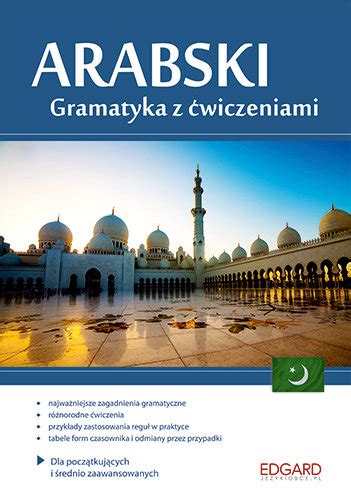 Arabski Gramatyka z ćwiczeniami Opracowanie zbiorowe Książka w Empik