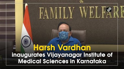 Harsh Vardhan Inaugurates Vijayanagar Institute Of Medical Sciences In