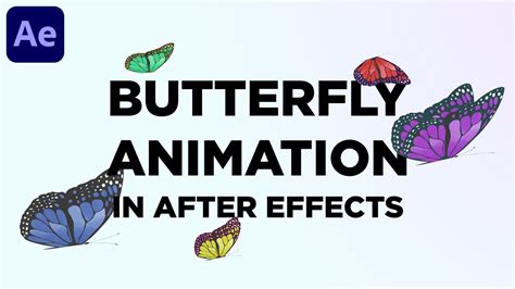 Butterfly Animation In After Effects 3d Flying Butterfly Animation Ae