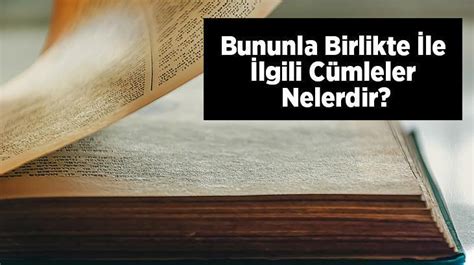 Bununla Birlikte Le Lgili C Mleler Nelerdir Inde Bununla Birlikte