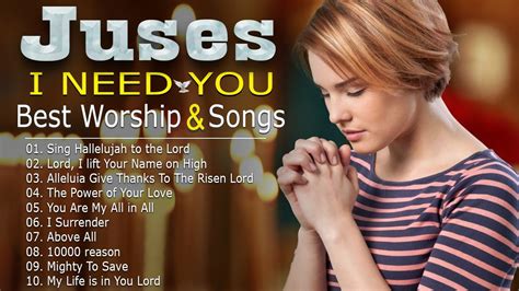 Best 100 Morning Worship Songs 2022 🙏 I Need You Lord 🙏 Reflection Of