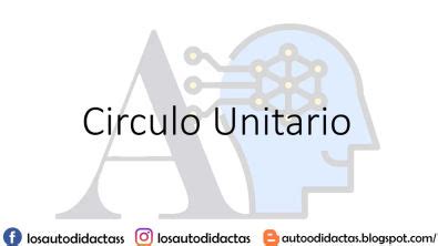 Que Es El Circulo Unitario Literatura