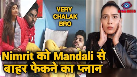 Bigg Boss 16 Shiv Aur Stan Ne Ki Nimrit Ki Bitching Mandali Se Bahar