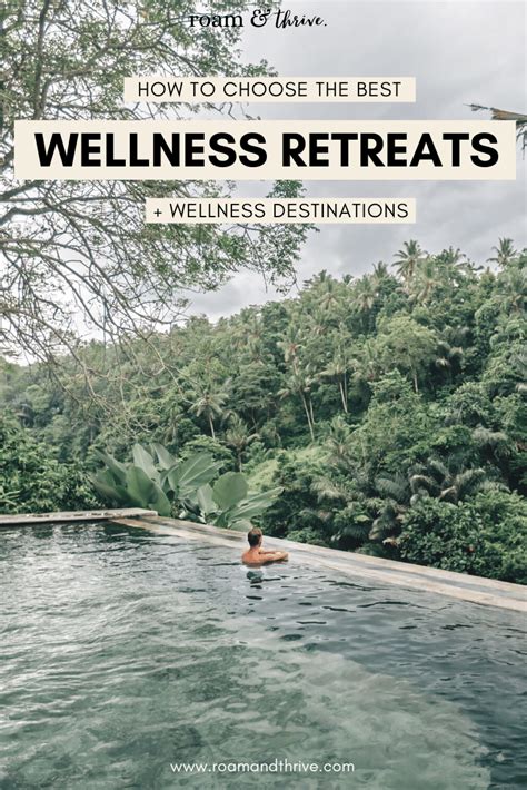 How To Choose A Wellness Retreat And Wellness Destination