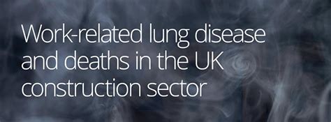 Work Related Lung Disease And Deaths In Uk Construction