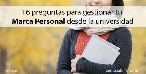 preguntas  gestionar tu marca personal desde la universidad