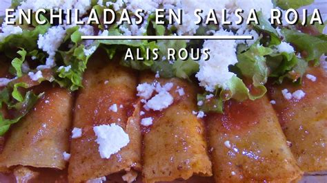 Enchiladas En Salsa Roja Recetas De Cocina Deliciosas Y Saludables