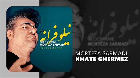 Morteza Sarmadi Khate Ghermez Niloofaraneh