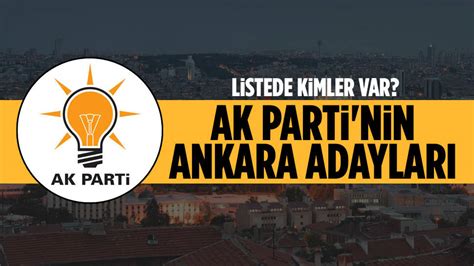 AK Parti nin Ankara milletvekili adayları