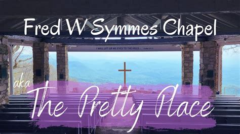 The Pretty Place Chapel In Cleveland South Carolina Fred W Symmes