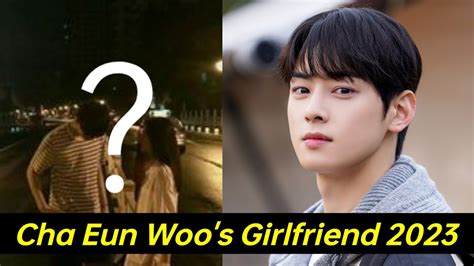 CHA EUN WOO S GIRLFRIEND 2023 I RELATIONSHIP STATUS AND RUMORED