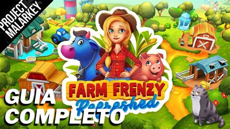 Farm Frenzy Refreshed G Em Min Guia Completo