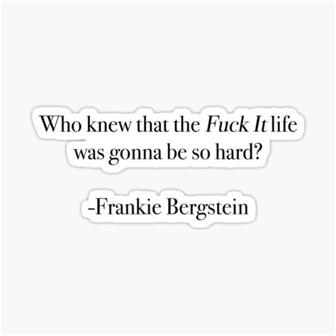 Who Knew That The Fuck It Life Was Gonna Be So Hard Sticker For Sale By Fancyvoid Redbubble