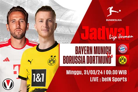 Bayern Munich Vs Dortmund Prediksi Jadwal Dan Link Live Streaming