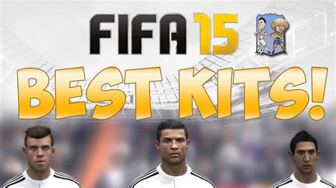 Fifa 15 Best Kits Top Ten Youtube