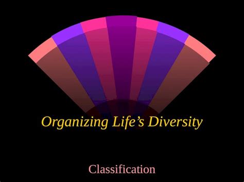 PPT Organizing Lifes Diversity Classification W