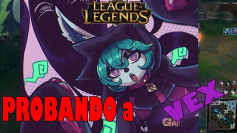 Manqueando Con La Nueva Campeona VEX League Of Legends