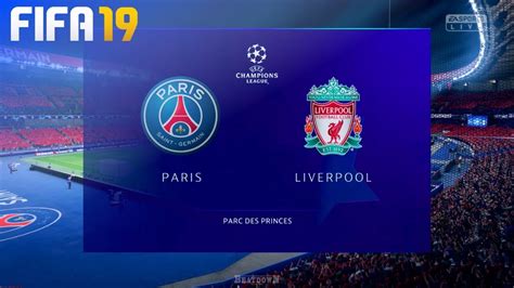 Fifa 19 Paris Saint Germain Vs Liverpool Parc Des Princes Youtube