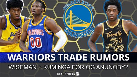 Major Warriors Rumors Og Anunoby Trade For James Wiseman Jonathan