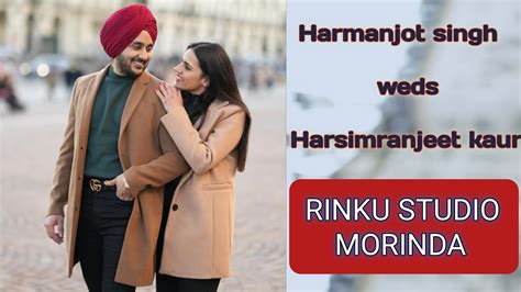 Harmanjot Singh Weds Harsimranjeet Kaur Youtube