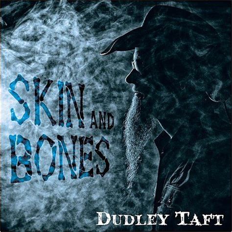 Skin And Bones - Dudley Taft mp3 buy, full tracklist