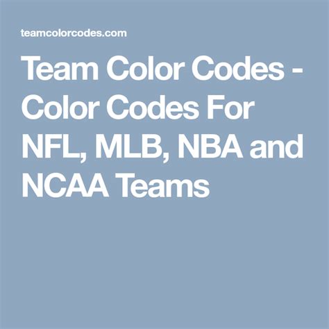 Team Color Codes Color Codes For Nfl Mlb Nba And Ncaa Teams Ncaa Mlb Color Codes Pantone