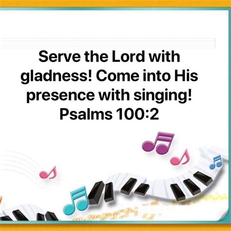 Psalm 100 2 Serve The Lord With Gladness Come Into His Presence With Singing English Standard