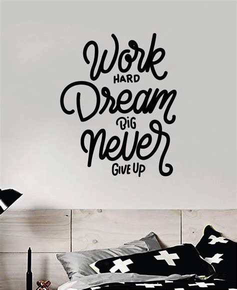 Work Hard Dream Big Never Give Up V2 Quote Wall Decal Sticker Bedroom