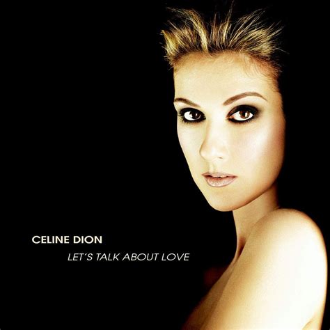 Let's Talk About Love | Álbum de Céline Dion - LETRAS.COM