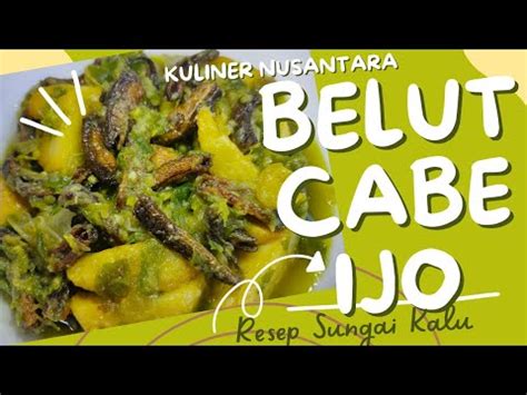 Cara Memasak Belut Cabe Ijo Resep Kampung Enak Pedas Dan Bikin