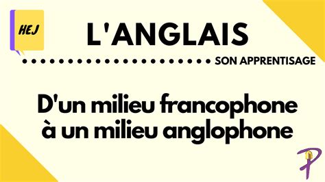 Son Apprentissage De Langlais Dun Milieu Francophone à Un Milieu