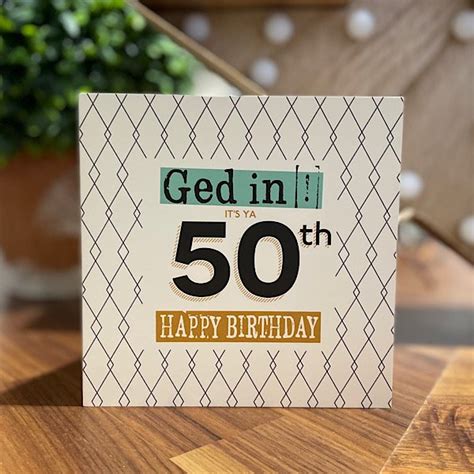 Ged In 50th Birthday Card Geordie Greetings From The Dotty House