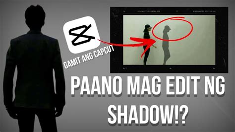 Paano Mag Edit Ng Shadow Gamit Ang Capcut Tagalog Tutorial Youtube