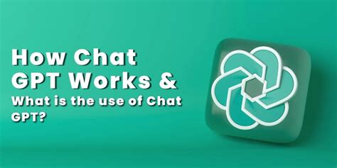 How Chat Gpt Works And What Is The Use Of Chat Gpt Techbullion