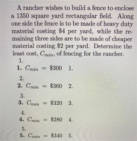 Solved A Rancher Wishes To Build A Fence To Enclose A 1350 Chegg