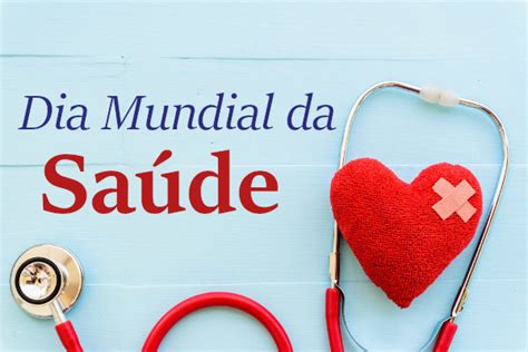 7 De Abril Dia Mundial Da Saúde Brasil Escola