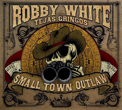 Robby White And The Tejas Gringos Albums Songs Discography Biography