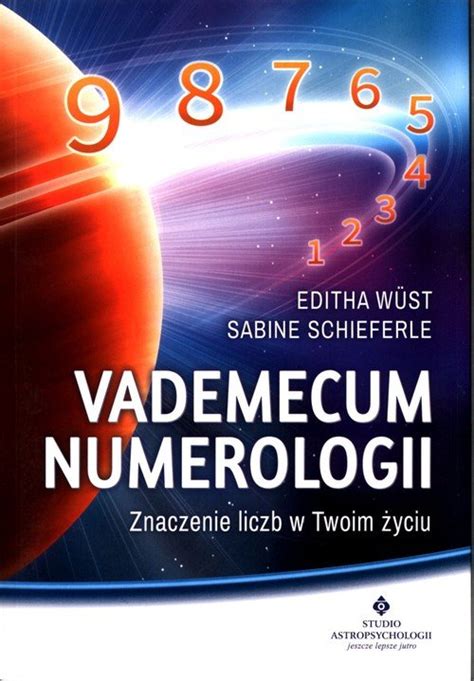 Vademecum numerologii Znaczenie liczb w Twoim Książka