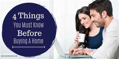 4 Things You Must Know Before Buying A Home