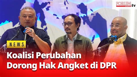 Koalisi Perubahan Sepakat Dorong Hak Angket Di Dpr Tinggal Tunggu