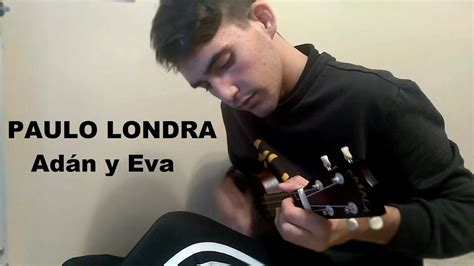 Paulo Londra Ad N Y Eva Ukulele Cover Youtube