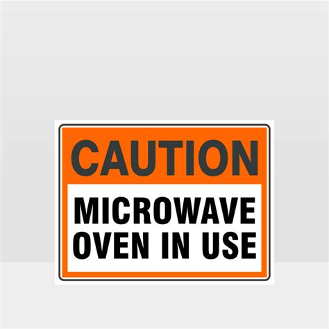 Caution Microwave Oven In Use Sign Caution Signs Hazard Signs Nz