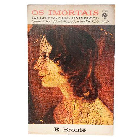 Livro Os Imortais Da Literatura Universal E Bront Fasc Culo