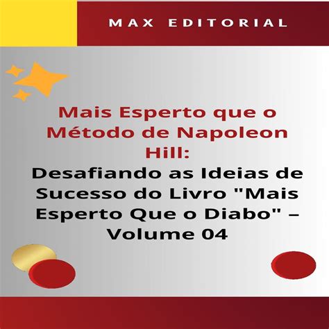 Mais Esperto Que o Método de Napoleon Hill Desafiando as Ideias de