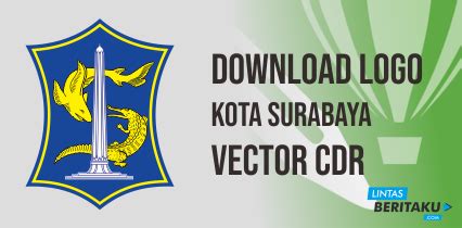 Download logo Kota Surabaya dengan format cdr | Lintas Beritaku