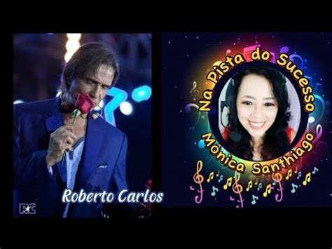 Roberto Carlos 12 Sucessos do Rei na Voz de Mônica Santhiago Curta