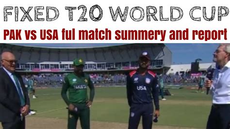 Fixed T20 World Cup Pakistan Vs Usa Full Match Summery And Report Cricket Curious Youtube