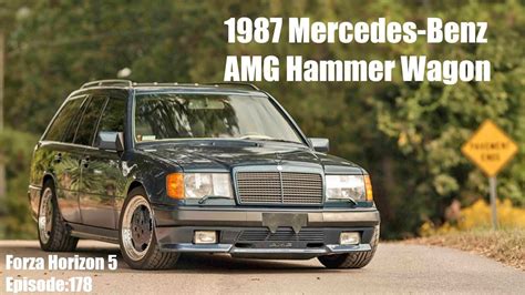 1987 Mercedes Benz Amg Hammer Wagon Forza Horizon 5 Gameplay Episode 178 Mercedes Youtube